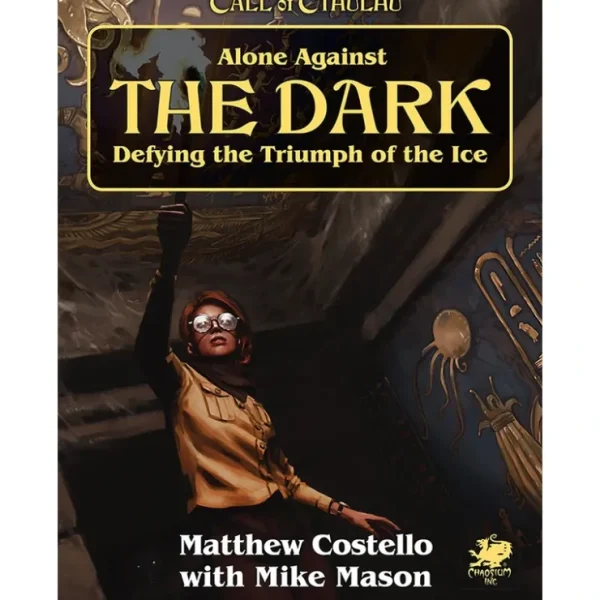 Outlet Call of Cthulhu RPG: Alone Against the Dark - Defying the Triumph of the Ice CHA 23154 - Miniature Marvels: Airplane Models & Painted Dice Role-playing Game