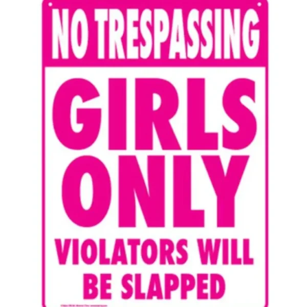 Best Metal Tin Sign "No Trespassing: Girls Only Violators Will Be Slapped" #B-101 - Miniature Marvels: Airplane Models & Painted Dice Egpull